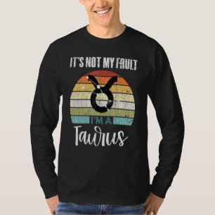 Camiseta Não é Minha Falta Gráfico do Signo Touro Zodíaco