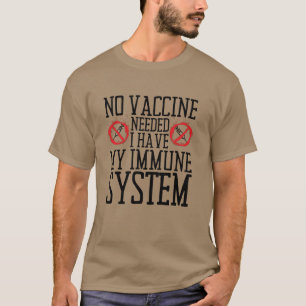 Camiseta Não é necessária nenhuma vacina Eu tenho meu si