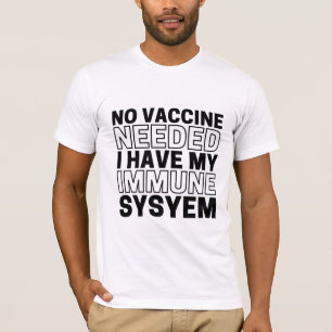 Camiseta Não é necessária nenhuma vacina Eu tenho meu siste