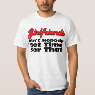 Camiseta Não é ninguém hora obtida para namoradas