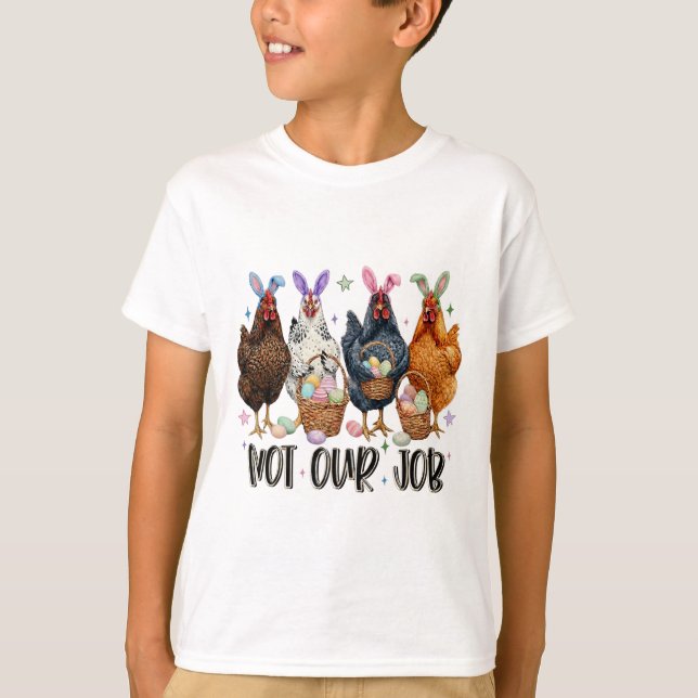 Camiseta Não é Nosso Trabalho Dia Divertido de Comer Frango (Frente)