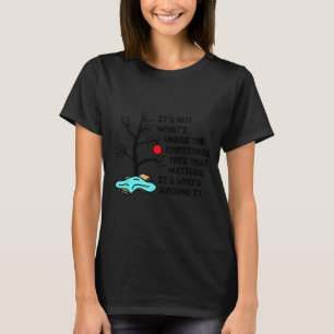 Camiseta Não é o que está embaixo da árvore de Natal que