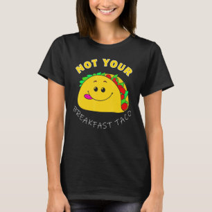 Camiseta Não é o seu café da manhã Taco 6