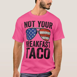 Camiseta Não é o seu café da manhã Taco Americano Óculos de