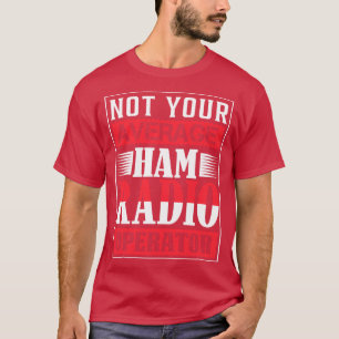 Camiseta Não é o seu operador de rádio de ham médio