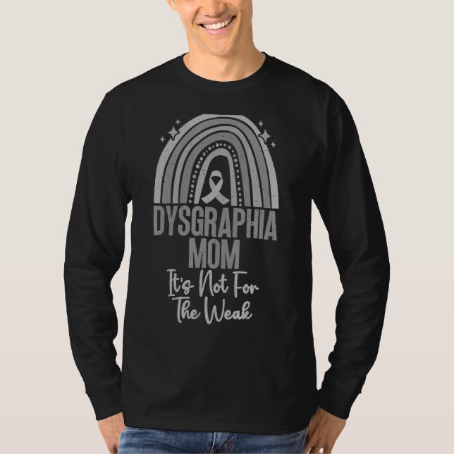 Camiseta Não é para a mãe de disgrafia fraca com arco-íris (Frente)