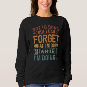 Camiseta Não é para me gabar, mas posso esquecer o que esto