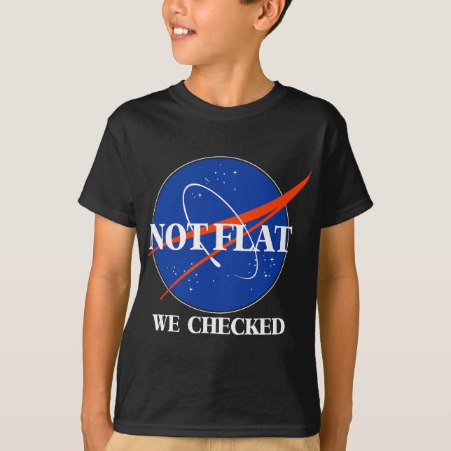 Camiseta Não É Plano Verificamos A Terra Plana Engraçada (Frente)