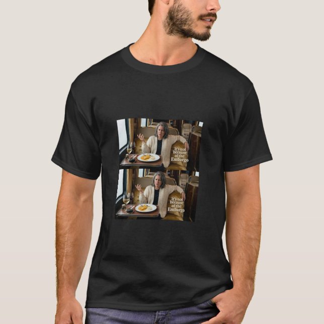 Camiseta Não É Por Causa do Embargo (Frente)