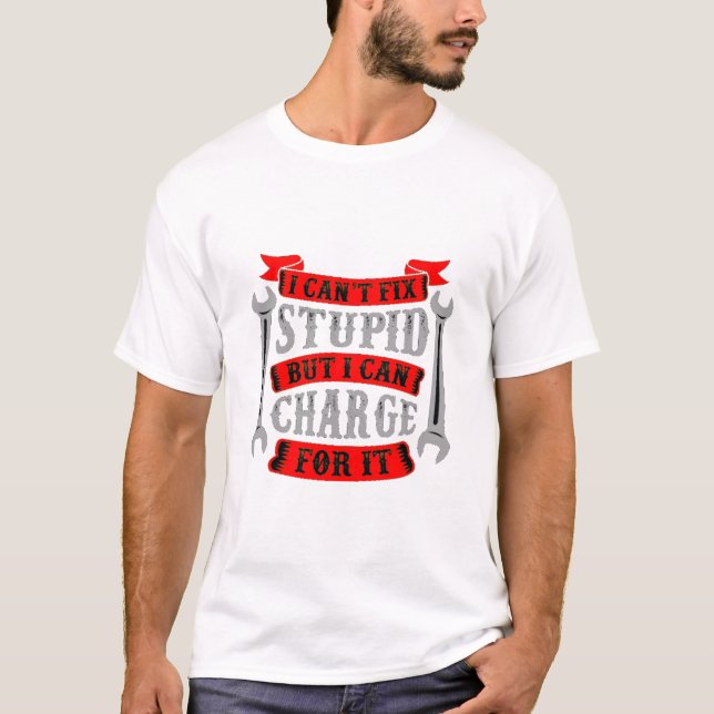 Camiseta Não é possível consertar o estúpido, mas pode cobr (Frente)