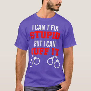 Camiseta Não É Possível Corrigir O Estúpido, Mas Pode C