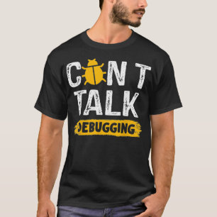 Camiseta Não É Possível Falar O Modo De Depuração Na C