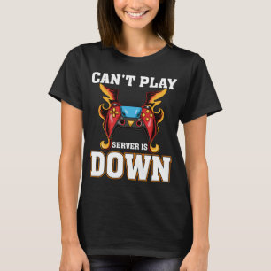 Camiseta Não é possível reproduzir o servidor com o gamer d