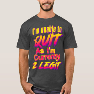 Camiseta Não É Possível Sair Como Im Atualmente 2 Legit