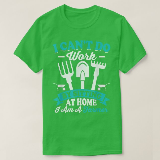 Camiseta Não é possível trabalhar em casa com um trator de  (Frente do Design)