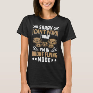 Camiseta Não é possível trabalhar Entusias do Piloto de Dro
