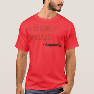 Camiseta Não é preciso elegância