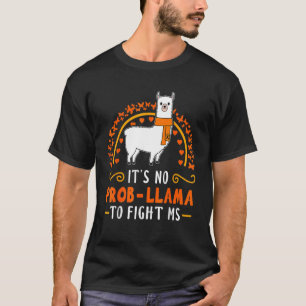 Camiseta Não É Prob Lama Para Combater A Esclerose Múltipla