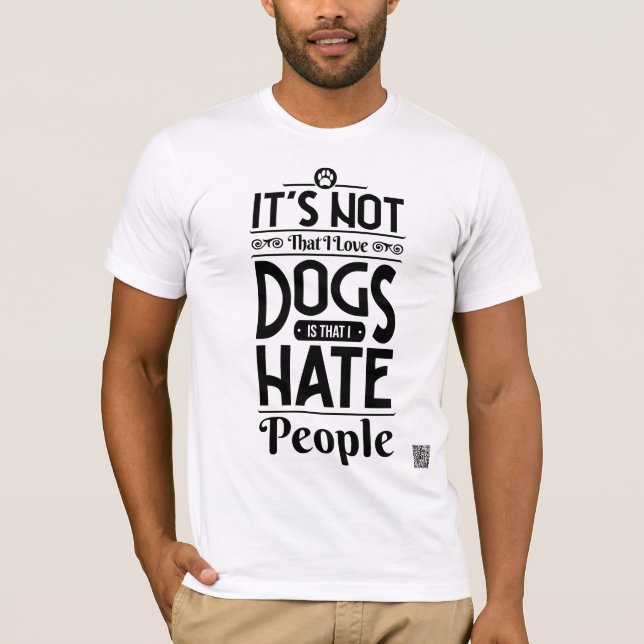 Camiseta Não é que eu ame cachorros (Frente)