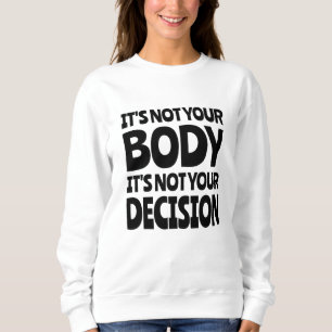 Camiseta Não é seu corpo Não é sua decisão