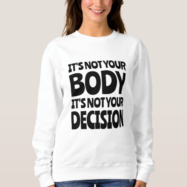 Camiseta Não é seu corpo Não é sua decisão (Frente)