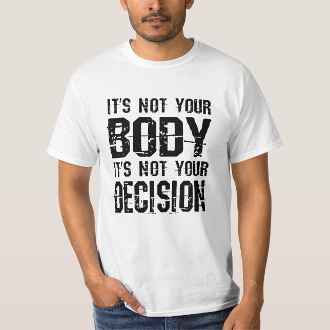 Camiseta Não é seu corpo, não é sua decisão (Frente)