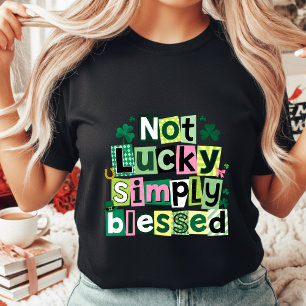 Camiseta Não é Sorte Simplesmente Abençoado Dia de São Patr