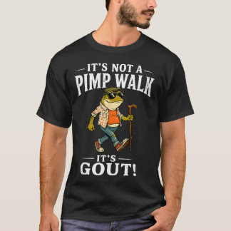 Camiseta Não É Um Andar De Cafetão É Gota Pé De Rã Pai Engr