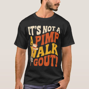 Camiseta Não É Um Andar De Cafetão Gota Humor Velho Médico