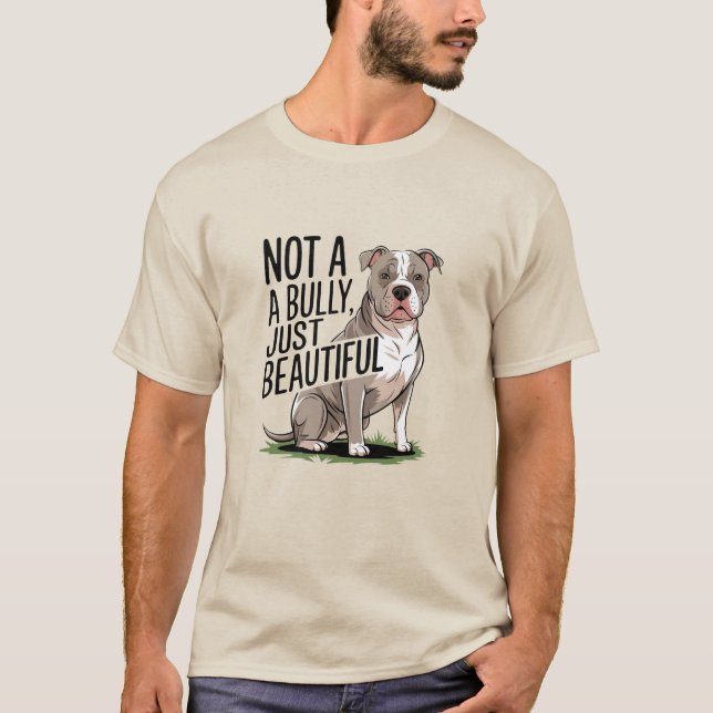 Camiseta Não é um Bully, apenas bonito (Frente)