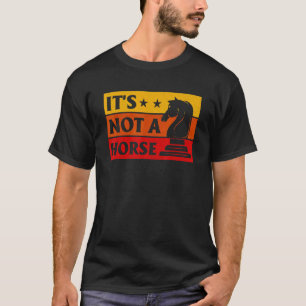 Camiseta Não É Um Cavalo Xadrez Jogador Noite de Jogo Xadre