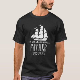 Camiseta Não É Um Corpo De Pai É Um Navio De Pesca De Figur