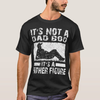 Camiseta Não É Um Corpo De Pai É Uma Figura Paterna Engraça