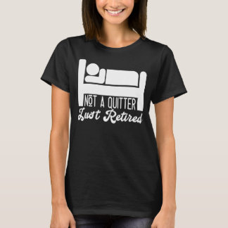 Camiseta Não É Um Desistente, Apenas Presente De Reforma Fe