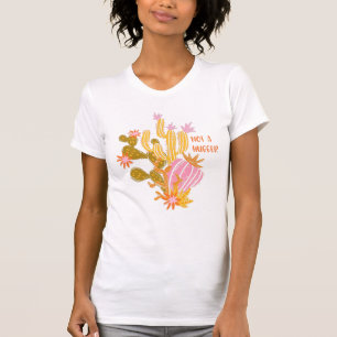 Camiseta Não É Um Hugger  Boho Cactus  Citação Introduz