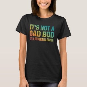 Camiseta Não É Um Jogador De Pickleball De Bod Pai Dink It 