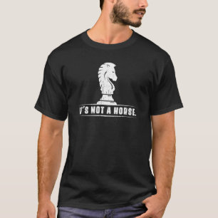 Camiseta Não É Um Jogo De Xadrez De Cavalo Para Xadrez