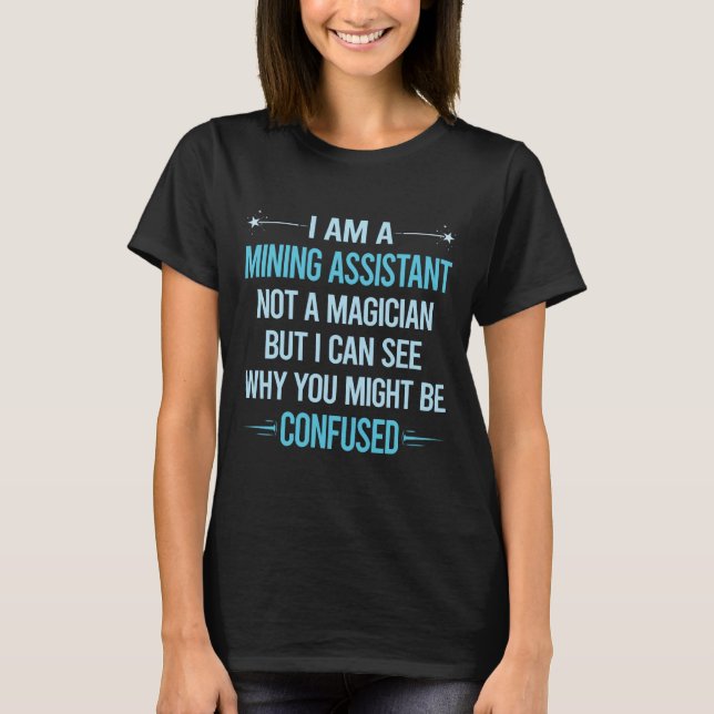 Camiseta Não é um Mágico - Assistente de Mineração (Frente)