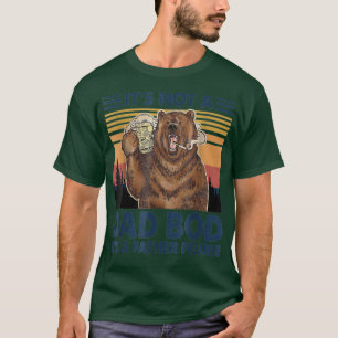 Camiseta Não é um Pai, é o pai, acha um Urso Engraçado B