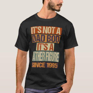 Camiseta Não é um pai Pai Figura desde 1995 Fathe