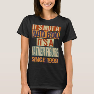 Camiseta Não é um pai Pai Figura desde 1999 Fathe