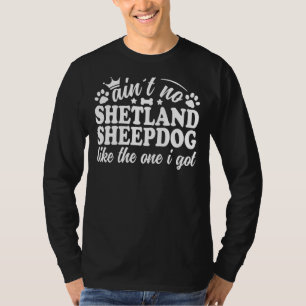 Camiseta Não é um Sheepdog Shetland como aquele que eu tenh