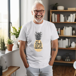 Camiseta Não é um Swinger como Ananases