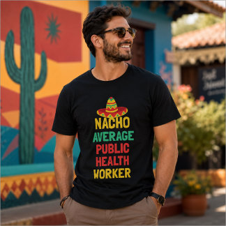 Camiseta Não é um trabalhador médio de saúde pública