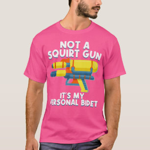 Camiseta Não É Uma Arma De Esguicho É Minha Arma Pessoal De