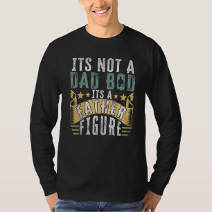 Camiseta Não É Uma Barriga De Pai É Uma Figura Paterna Cita