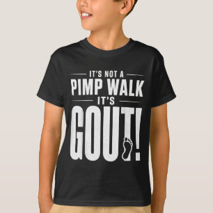 Camiseta Não É Uma Caminhada De Cafetão É Gota Camiseta3