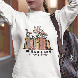 Camiseta Não É Uma Coisa Que Muitos Livros São Florais