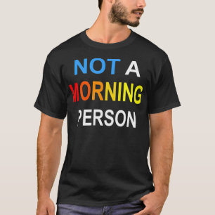 Camiseta Não é uma ideia de presente matinal.