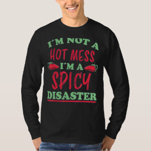 Camiseta Não É Uma Mina Quente Eu Sou Um Desastre Espicoso 
